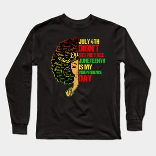 Juneteenth Is My Independence Day Queen Women Black History Long Sleeve T-Shirt